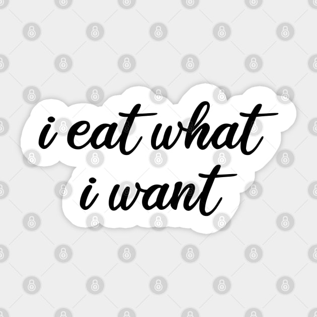 i eat what i want Sticker by FromBerlinGift